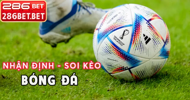 Bí Quyết Nhận Định Soi Kèo Bóng Đá Hôm Nay Bí Quyết Nhận Định Soi Kèo Bóng Đá Hôm Nay