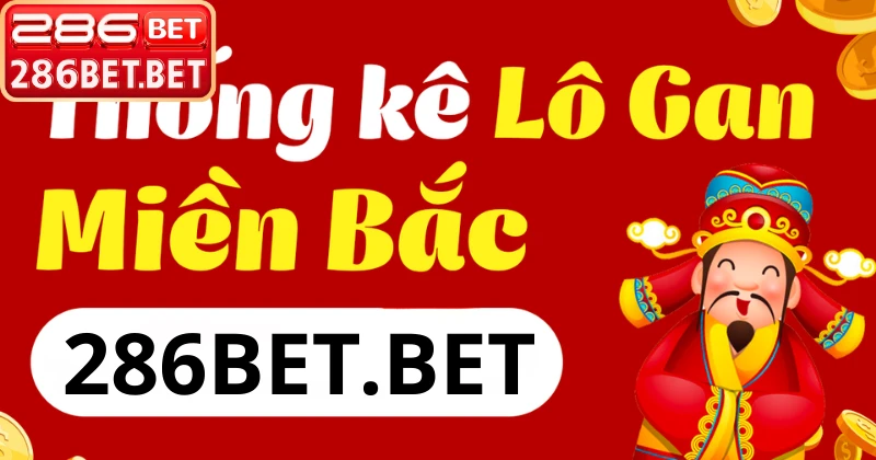 Thống Kê Lô Gan Miền Bắc – Mẹo Soi Cầu Và Cách Chơi Hiệu Quả